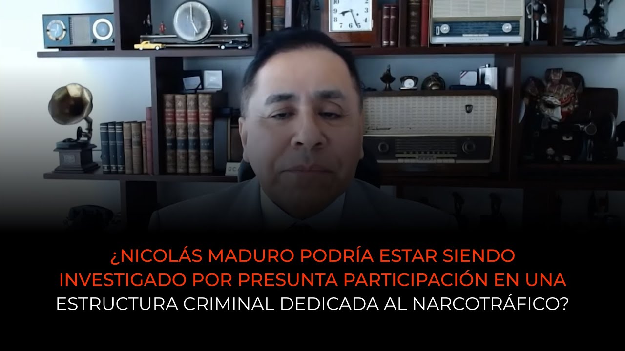 ¿Maduro podría estar siendo investigado por presunta participación en una estructura criminal?