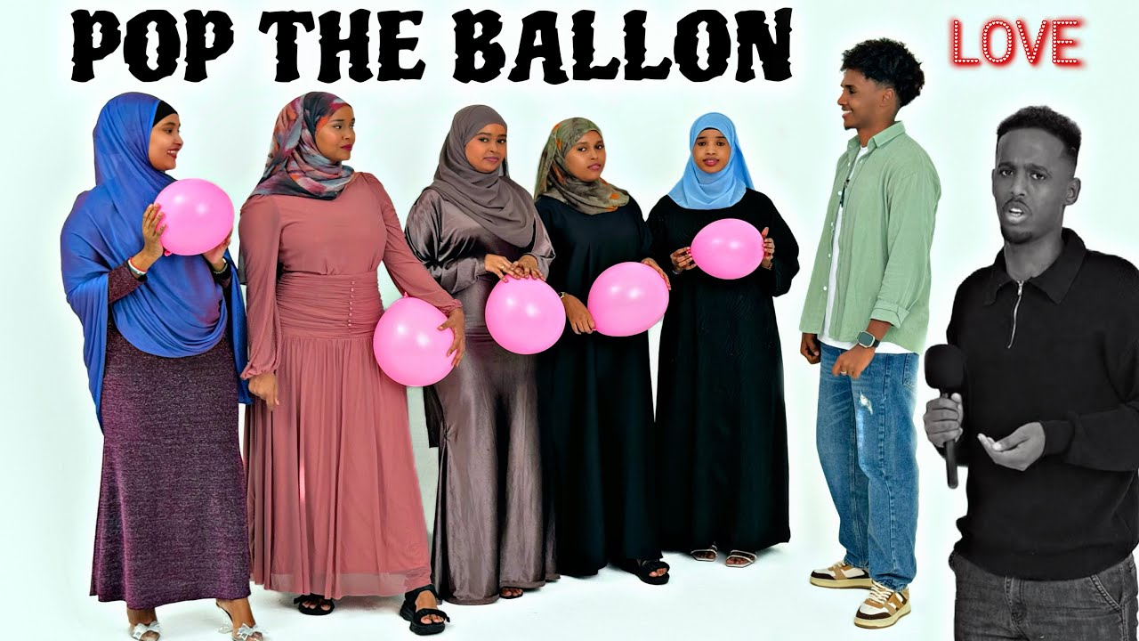 DOOQAADA MA TAHAY BUJI BUUFINTA QALBI JAB WAYE SIDAN || POP THE BALLOON ||