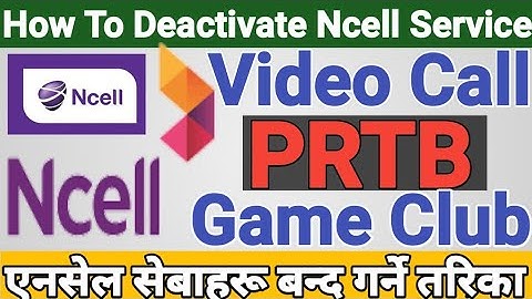 How To Activate & Deactivate Ncell PRBT, Game Club, Video Service | Deactivate Ncell Service