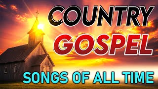 Greatest Country Gospel Hits of All Time