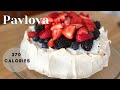 Easy Pavlova Cake with Whipped Cream | Low Calorie Dessert