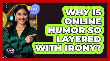 Why Is Online Humor So Layered With Irony? - SlangXplained
