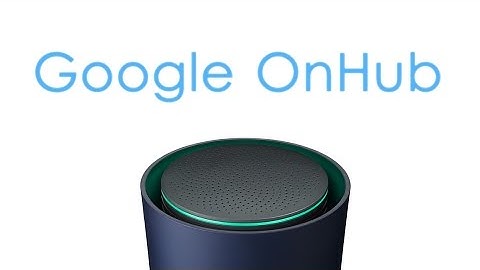 Google OnHub : Explained !