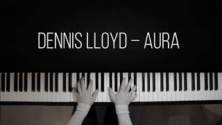 Dennis Lloyd - Aura (Lakewood Piano Cover)