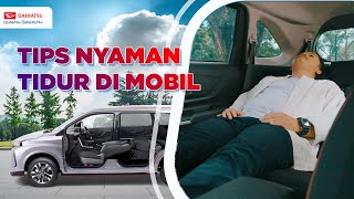 Tips Nyaman Tidur di Mobil All New Xenia! | Daihatsu Tips & Trick 2022