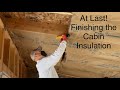 Off Grid Tiny Cabin Build: Insulation - Part II