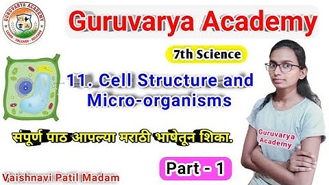 11 cell structure and microorganisms | part 1 | cell structure and microorganisms class 7 in marathi