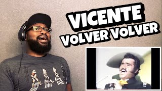 VICENTE FERNÁNDEZ - VOLVER VOLVER | REACTION