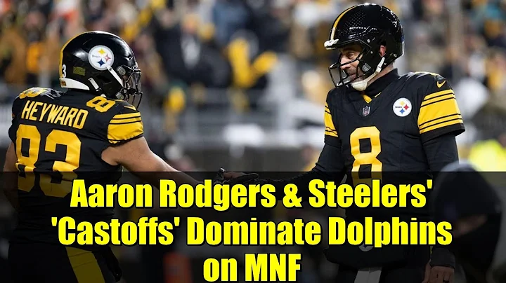 Aaron Rodgers & Steelers' 'Castoffs' Dominate Dolphins on MNF | NFL Highlights & Analysis