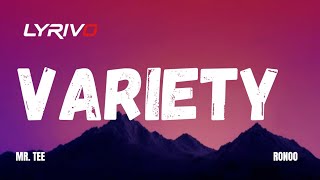 Mr. Tee & Ronoo – Variety (Lyrics)