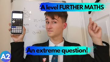 Solving an EXTREME FURTHER MATHS Question!!