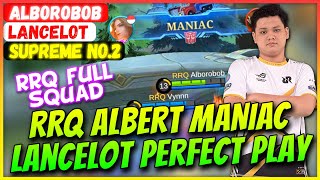 RRQ Albert MANIAC, Lancelot Perfect Gameplay [ Top Global Lancelot ] Alborobob - Mobile Legends