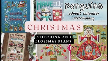 Flosstube Extra: 2025 Christmas Stitching and Flossmas Plans!