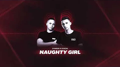 SVNDR x Dixon - Naughty Girl