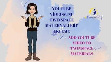 ADD YOUTUBE VIDEO TO TWINSPACE MATERIALS