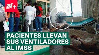 Llevan su propios ventiladores por falta de aire acondicionado en IMSS de Coatzacoalcos  N+