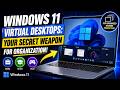 Windows 11 Virtual Desktops: Your Secret Weapon for Organization!