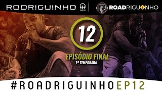 ROADriguinho - Ep 12 (1ª temporada)