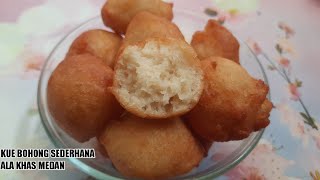 Kue Bohong Sederhana Ala khas Medan Tanpa Santan atau susu|| Roti Goreng atau godok-godok tanpa isi