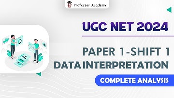 UGC NET Paper 1 - Shift 1 | Complete analysis | Data Interpretation | Professor Academy
