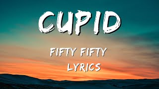 FIFTY FIFTY - Cupid (Twin Version) (Lyrics)