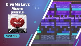 FREE FUTURE HOUSE FLP: Mesto - Give Me Love (Steek Remake)