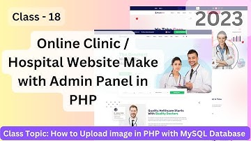 Image Upload in PHP | Building an Online Clinic Website #class18 #code_camp_bd #php_project #2025
