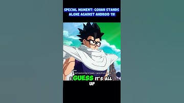 Special Moment: Gohan Stands Alone Against Android 19! #sparkingzero #crashout #knockout