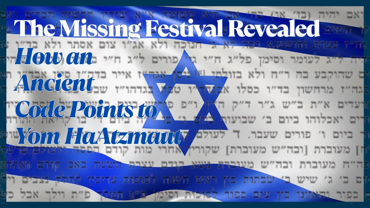 The Missing Festival Revealed: How an Ancient Code Points to Yom HaAtzmaut - Tehila Gimpel