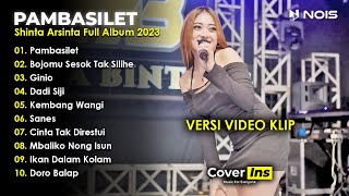 Shinta Arsinta - Pambasilet | Full Album Terbaru 2023 Tanpa Iklan (Video Klip)