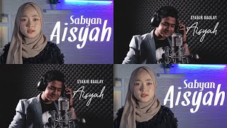 Aisyah Istri Rasulullah - Nissa Sabyan Vs Syakir Daulay - Lirik (Cover)