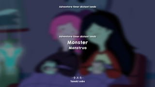 Video thumbnail of "Monster - Adventure Time OST | Letra en inglés y español"