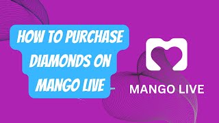 How To Purchase Diamonds On Mango Live