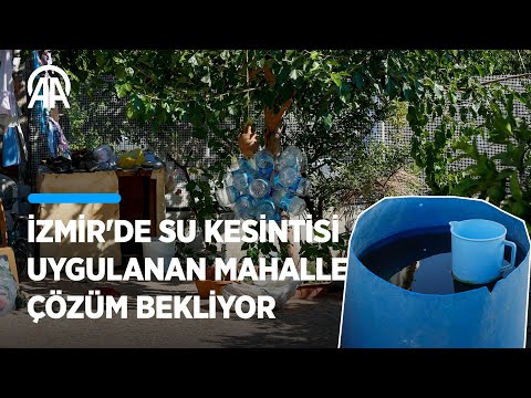 İzmir'de sürekli su kesintisi uygulanan mahallenin sakinleri çözüm bekliyor