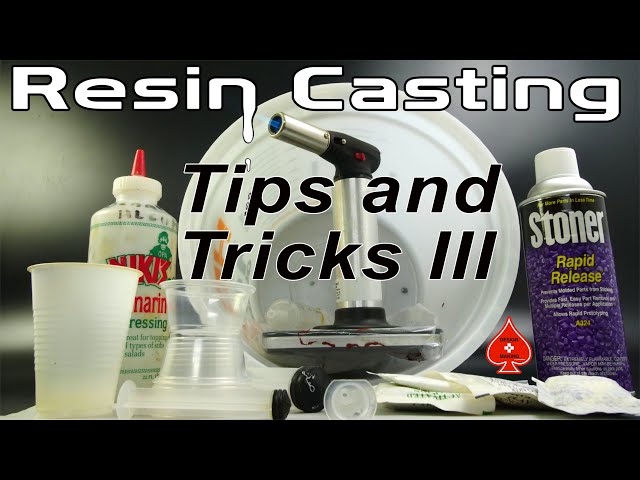 Resin Casting Tips u0026 Tricks III class=