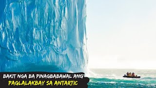 Bakit Walang Sinuman Ang Pinapayagang Maglakbay Sa Antarctica