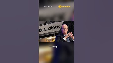 CEO BLACKROCK TUYÊN BỐ TƯƠNG LAI TÀI CHÍNH SẼ THUỘC VỀ  TOKEN HOÁ