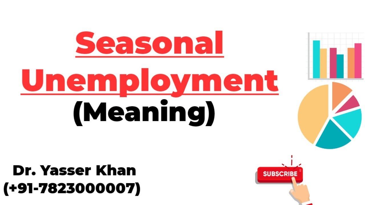 Seasonal Unemployment Meaning YouTube