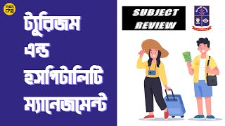 Subject Review | Tourism & Hospitality Management | University of Dhaka | Tasnim Hossain