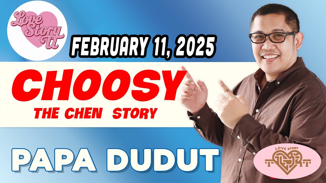 CHOOSY - CHEN | Papa Dudut | Barangay Love Stories