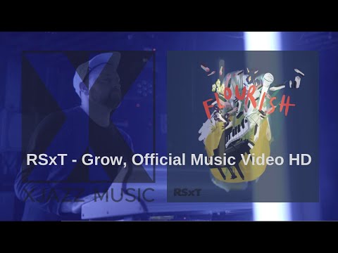 RSxT - Grow | Official Music Video (HD)