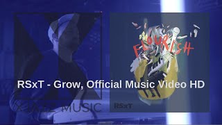 Rsxt - Grow Official Music Video Hd