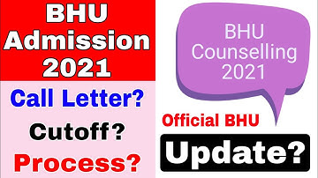 BHU Central Official Update 👍 BHU Counselling Date Announment Update ।। BHU Counselling 2021 Update