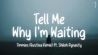 tell me why i'm waiting (prod. Gustixa) 