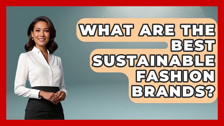 What Are the Best Sustainable Fashion Brands? | Glam Girl's Closet