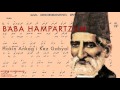 Baba Hampartzum - Hokin Ankag i Kez Gabyal [ Besteler ve Şaraganlar © 2010 Kalan Müzik ]
