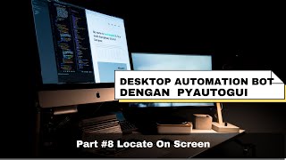 Python PyAutoGUI #8 | Desktop Automation Tutorial with Python PyAutoGUI | Locate On Screen