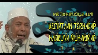 NIKMATNYA BERADA DI MAJLIS ILMU RASULULLAH - Habib Thohir Al Kaff