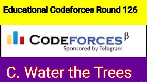 C. Water the Trees | Educational Codeforces Round 126 (Div.2)|1661C| Bangla problem solving with CPP