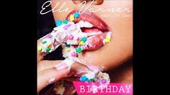 Birthday - Elle Varner Ft. 50 Cent